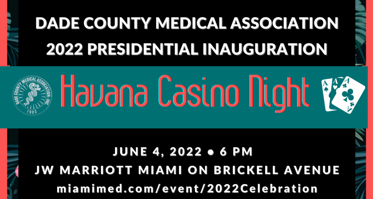 Dade County Medical Association annual 2022 Presidential Inauguration