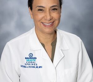 Salute to Doctors – Broward Health Coral Springs – Tatiana Pestana, MD