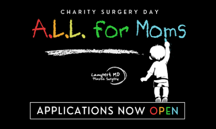 RECONSTRUCTIVE SURGEON JOSHUA LAMPERT, M.D. TO PROVIDE FREE CHARITY SURGERY DAY FOR MOMS IN NEED
