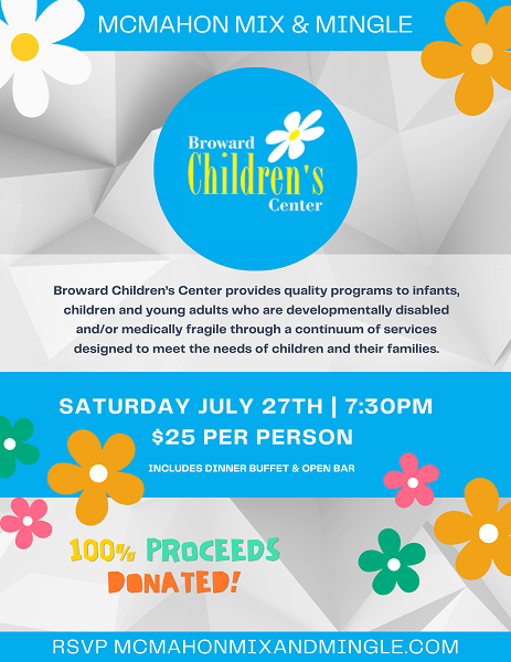 McMahon Mix & Mingle Inc. to Host a Fundraising Dinner in Support of Broward Children’s Center on July 27