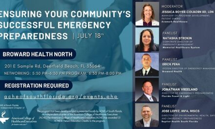ACHE OF SOUTH FLORIDA – JULY 18, 2024 – EDUCATION PROGRAM –  Panel Discussion on Ensuring Your Community’s Successful Emergency aredness