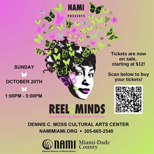 NAMI MIAMI-DADE’S “REEL MINDS MIAMI MENTAL HEALTH FILM FESTIVAL” MAKES ITS TRIUMPHANT RETURN ON SUNDAY, OCTOBER 20