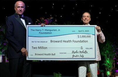 BROWARD HEALTH FOUNDATION RECEIVES $2 MILLION DONATION FROM THE HARRY T. MANGURIAN JR. FOUNDATION
