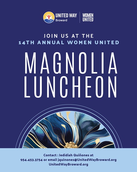UNITED WAY BROWARD’S WOMEN UNITED TO HOST 14th ANNUAL MAGNOLIA LUNCHEON ON DECEMBER 2, 2025