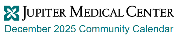 JUPITER MEDICAL CENTER DECEMBER 2025 COMMUNITY CALENDAR